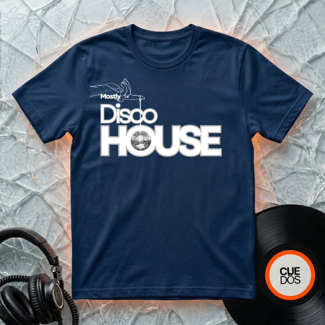 Mostly Disco House. (CUEDOS) T-Shirt